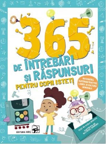 365 de intrebari si raspunsuri pentru copii isteti - Paola Misesti