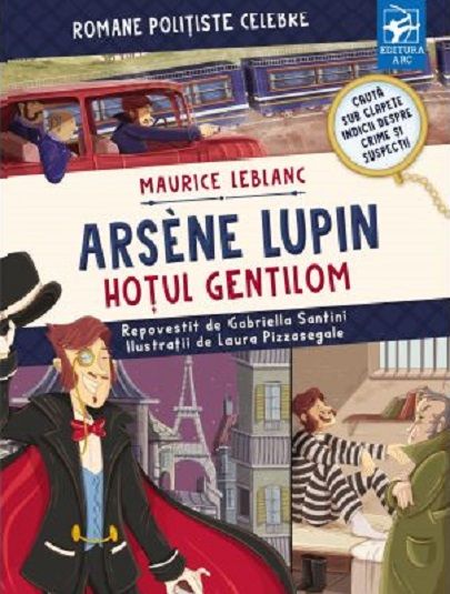 Arsene Lupin. Hotul gentilom - Maurice Leblanc