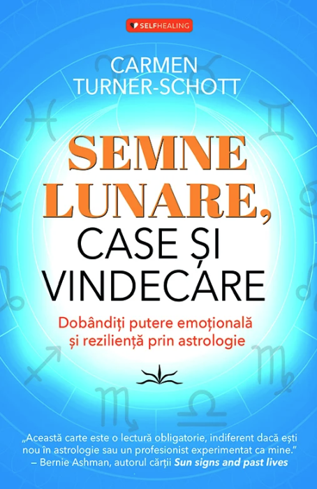 Semne lunare, case si vindecare - Carmen Turner-Schott