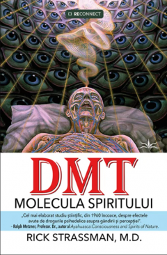 DMT - Molecula spiritului - Rick Strassman