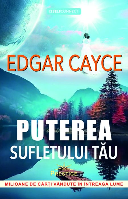 Puterea sufletului tau - Edgar Cayce