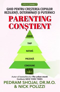 Parenting constient - Nick Polizzi, Pedram Shojai