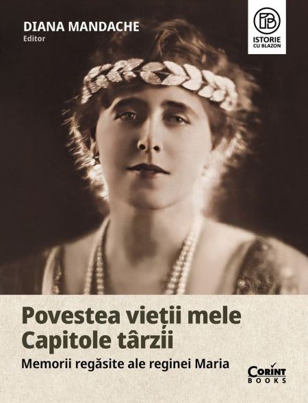 Povestea vietii mele. Capitole tarzii - Diana Mandache