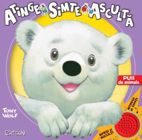 Puii de animale. Atinge, simte, asculta - Tony Wolf