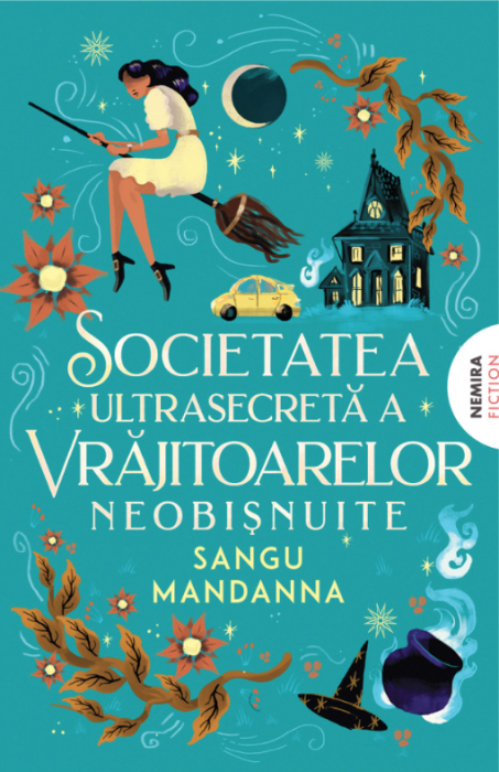 Societatea ultrasecreta a vrajitoarelor neobisnuite - Sangu Mandanna