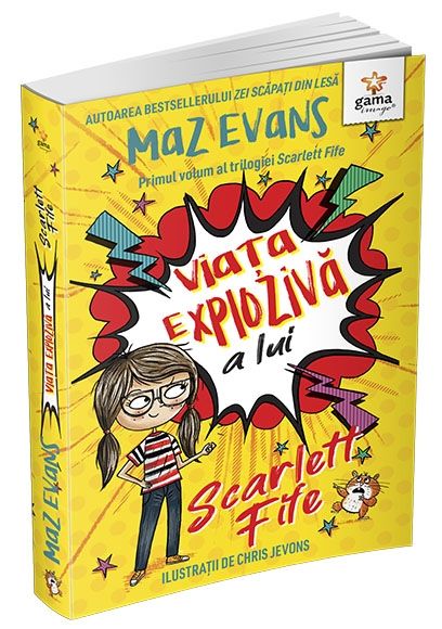 Viata exploziva a lui Scarlett Fife - Maz Evans