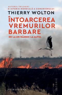 Intoarcerea vremurilor barbare - Thierry Wolton