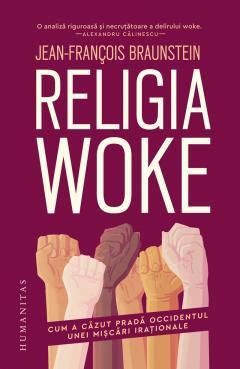 Religia woke - Jean-Francois Braunstein