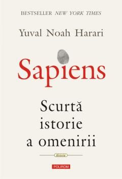 Sapiens. Scurta istorie a omenirii - Yuval Noah Harari