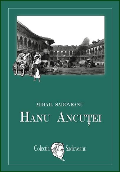 Hanu Ancutei - Mihail Sadoveanu 