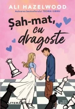 Sah-mat, cu dragoste - Ali Hazelwood