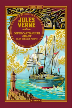 Copiii capitanului Gran III - In Oceanul Pacific, Volumul 7 - Jules Verne