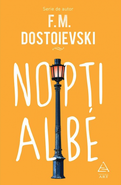 Nopti albe - Feodor Mihailovici Dostoievski