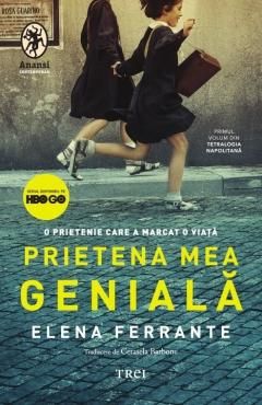 Prietena mea geniala - Elena Ferrante